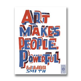 Art Makes People Powerful
