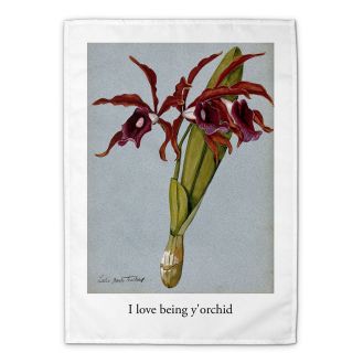 ‘I love being y`orchid’ tea towel